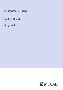 The Evil Guest - Le Fanu, Joseph Sheridan