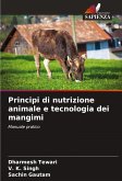 Principi di nutrizione animale e tecnologia dei mangimi