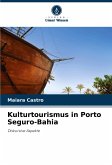 Kulturtourismus in Porto Seguro-Bahia