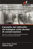 Cannella nel latticello: Un'indagine sulla durata di conservazione