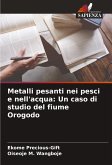 Metalli pesanti nei pesci e nell'acqua: Un caso di studio del fiume Orogodo