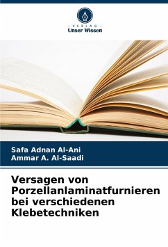 Versagen von Porzellanlaminatfurnieren bei verschiedenen Klebetechniken - Al-Ani, Safa Adnan;Al-Saadi, Ammar A.