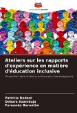 Ateliers sur les rapports d'expérience en matière d'éducation inclusive