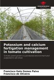 Potassium and calcium fertigation management in tomato cultivation