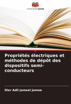 Propriétés électriques et méthodes de dépôt des dispositifs semi-conducteurs - Jamee, Dler Adil Jameel