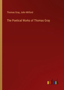 The Poetical Works of Thomas Gray - Gray, Thomas; Mitford, John