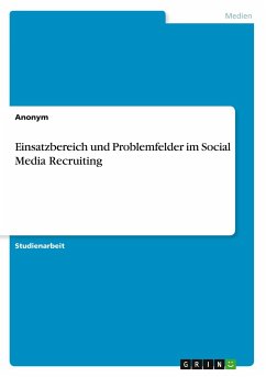 Einsatzbereich und Problemfelder im Social Media Recruiting