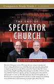 The End of the Spectator Church Study Guide