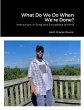 What Do We Do When We're Done? - Bild 1
