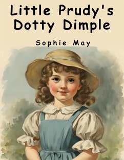 Little Prudy's Dotty Dimple - Sophie May