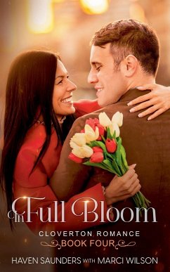 In Full Bloom - Saunders, Haven; Wilson, Marci