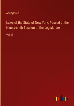 Laws of the State of New York, Passed at the Ninety-ninth Session of the Legislature - Anonymous