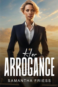 Her Arrogance - Friess, Samantha