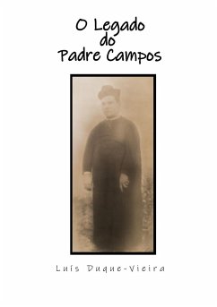 O legado do Padre Campos - Duque-Vieira, Luís