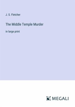 The Middle Temple Murder - Fletcher, J. S.