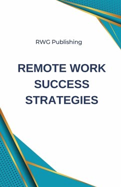 Remote Work Success Strategies - Publishing, Rwg