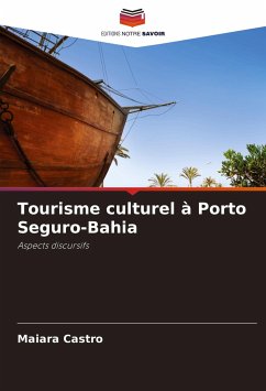 Tourisme culturel à Porto Seguro-Bahia - Castro, Maiara