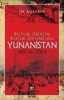 Büyük Idealin Kücük Oyuncusu Yunanistan - Güler, Ali