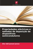 Propriedades eléctricas e métodos de deposição de dispositivos semicondutores