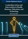 Leadership Action and Intervention in Health, Business, Education, and Technology