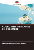 COURONNES DENTAIRES EN POLYMÈRE