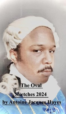 The Oval Sketches 2024 by Antoine Jacques Hayes - Hayes, Antoine Jacques