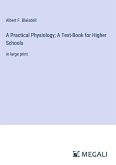 A Practical Physiology; A Text-Book for Higher Schools