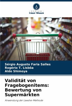 Validität von Fragebogenitems: Bewertung von Supermärkten - Faria Salles, Sérgio Augusto;T. Lisbôa, Rogério;Shimoya, Aldo