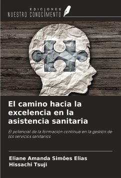 El camino hacia la excelencia en la asistencia sanitaria - Elias, Eliane Amanda Simões; Tsuji, Hissachi