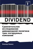 Srawnitel'noe issledowanie diwidendnoj politiki treh kotiruemyh kompanij