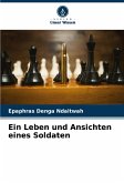 Ein Leben und Ansichten eines Soldaten