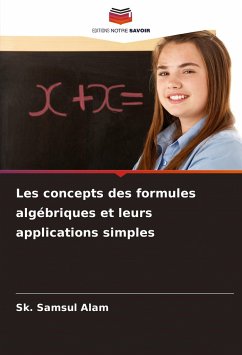 Les concepts des formules algébriques et leurs applications simples - Samsul Alam, Sk.