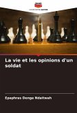 La vie et les opinions d'un soldat