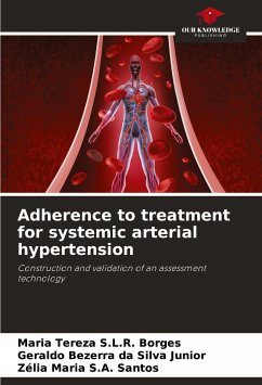 Adherence to treatment for systemic arterial hypertension - S.L.R. Borges, Maria Tereza;Bezerra da Silva Junior, Geraldo;S.A. Santos, Zélia Maria