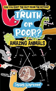 Truth or Poop? Amazing Animals - Warwood, James