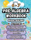 Summer Math Pre Algebra Workbook Grade 6-7 Bridge Building Activities