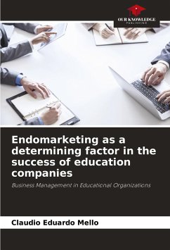 Endomarketing as a determining factor in the success of education companies - Mello, Claudio Eduardo