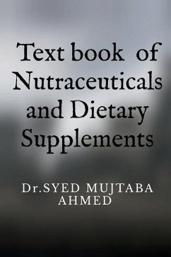 Text book of Nutraceuticals and Dietary Supplements - Syed Mujtaba Ahmed