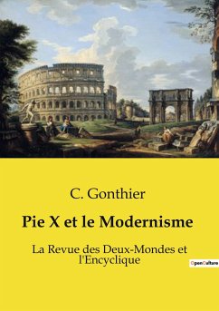 Pie X et le Modernisme - Gonthier, C.