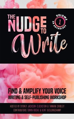 The Nudge to Write - Cribley, Tamara; Jackson-Clockston, Sydney; Roche, Tonya
