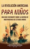 La Revolución americana para niños