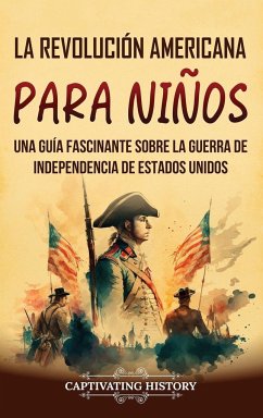 La Revolución americana para niños - History, Captivating