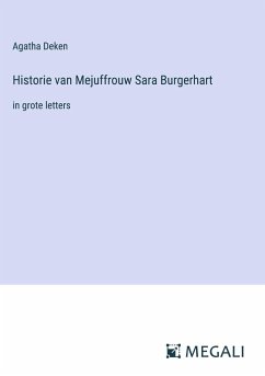 Historie van Mejuffrouw Sara Burgerhart - Deken, Agatha