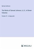 The Works of Samuel Johnson, LL.D., In Eleven Volumes