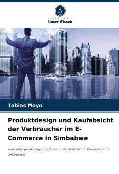 Produktdesign und Kaufabsicht der Verbraucher im E-Commerce in Simbabwe - Moyo, Tobias