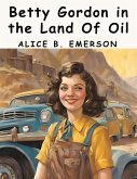 Betty Gordon in the Land Of Oil