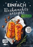 Einfach Weihnachtsrezepte - Veggie  (Mängelexemplar)