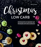 Christmas Low Carb - Weihnachtlich backen mit weniger Kohlenhydraten (Mängelexemplar)