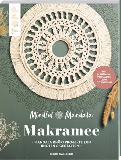 Mindful Mandala. Mandala-Makramee  - Haslbeck, Rebecca