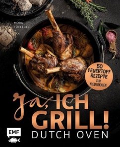 Dutch Oven - Ja, ich grill!  - Fütterer, Mora